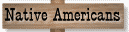 Native Americans